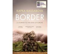 Border: A Journey to the Edge of Europe [Lingua Inglese]