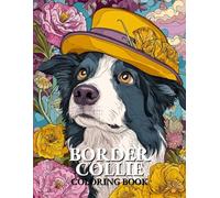 Border Collie Coloring book: Cute and Relaxing Border Collie Dog Coloring Book | Stress Relief Coloring Pages for Dog Lovers and Pet Owners