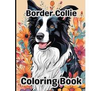 Border Collie Coloring Book for Adults: Gorgeous, Stress-Relieving Designs for All Skill Levels