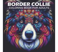 Border Collie Coloring Book for Adults: Relaxing Dog Mandala Designs for Stress Relief, Mindfulness, and Creative Coloring