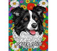 Border Collie Coloring Book: Relax, relieve your stress and enjoy coloring these adorable pictures!