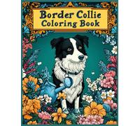 Border Collie Dog Coloring Book: Border Collie Holding a Watering Can Coloring Pages for Stress Relief