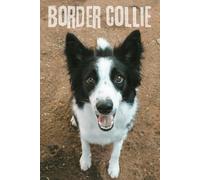 Border Collie Notebook: Adorable Dog-Themed Journal for Border Collie Lovers, Kids, Students & Pet Owners