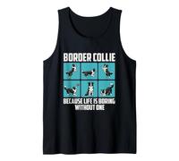 Border Collie perché la Vita è noiosa Senza Uno - Dog Mom Canotta
