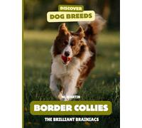 Border Collies: The Brilliant Brainiacs