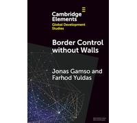 Border Control without Walls: Managing Migration with Foreign Aid
