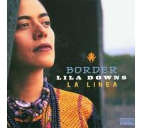 Border La Linea by Lila Downs (2002-03-18)