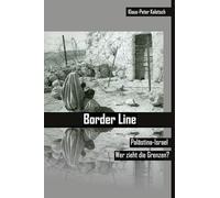Border Line: Palästina-Israel - Wer zieht die Grenzen?