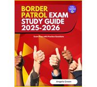 Border Patrol Exam Study Guide 2025-2026: Exam Prep with Practice Questions