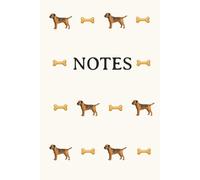 Border Terrier Cream Notebook: Dog Breed, Dog, Dogs, Journal, Exercise Book, Notes, Gift, Dog lover, Christmas, Birthday, Stocking Stuffer, Dog Show, College Ruled, 120 Pages, Hardback, Matte