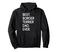 Border Terriers Best Border Terrier Dad Ever Felpa con Cappuccio