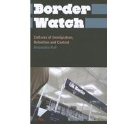 Border Watch: Cultures of Immigration - Hall Dr Alexandra
