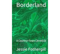 Borderland: A Country=Town Chronicle