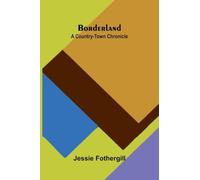 Borderland: A country-town chronicle