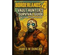 Borderlands 4 Vault Hunter's Survival Guide: Unleashing Chaos on Kairos