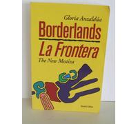Borderlands/LA Frontera: The New Mestiza