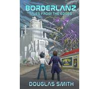 Borderlanz: Tales From the Edges