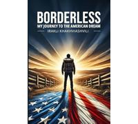 Borderless: My Journey to the American Dream