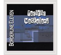 Borderline Eleven - Pacific Wasteland