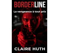 Borderline: La vengeance à tout prix
