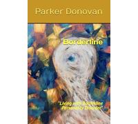 Borderline: "Living with Borderline Personality Disorder"