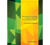 Borderline Personality Disorder and the Conversational Model: A Clinician's Manual: 0