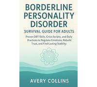 Borderline Personality Disorder Survival Guide for Adults