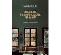 Borderline: un amore radicale per la vita