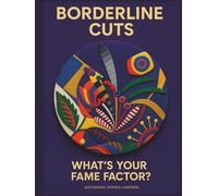 BORDERLINECUTS. What´s your Fame Factor?
