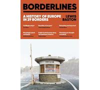 Borderlines: A History of Europe in 29 Borders