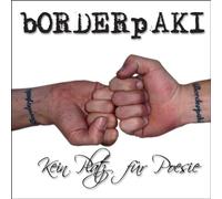 Borderpaki - Kein Platz Für Poesie