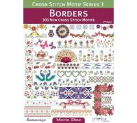 Borders: 300 New Cross Stitch Motifs: 3