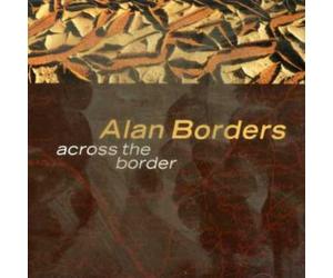 Borders, Alan - Across The Border