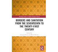 Borders and Sanitation from the Seventeenth to the Twenty-First Century