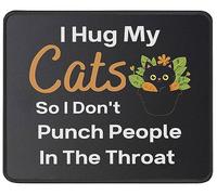 Bordi Cuciti Tappetino per Mouse, Funny Cat I Hug My Cat So I Don't Punch People in The Throat Tappetino per Il Mouse Lavabile Gaming Mousepad per Casa PC Notebook