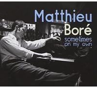 Bore' Matthieu - Sometimes On My Own