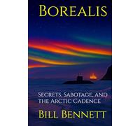 Borealis: Secrets, Sabotage, and the Arctic Cadence