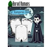 Bored Humans: Word Search Book For Vampires Only: A word search puzzle book for vampires.