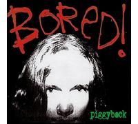 Bored - Piggyback