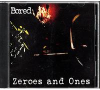 Bored - Zeroes and Ones