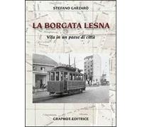 Borgata Lesna. Vita di un paese di città