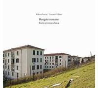 Borgate romane. Storia e forma urbana