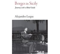 Borges in Sicily: Journey With a Blind Guide