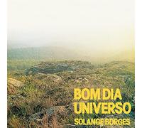 Borges Solange - Bom Dia Universo