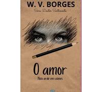 Borges William O Amor Não Arde Em Ciúmes (Tascabile)