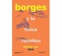 Borges y La Física Cuántica (Nuevo)