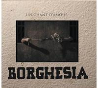 BORGHESIA BORGHESIA - Un Chant d'Amour (CD)