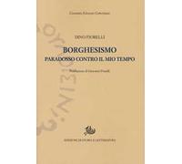 Borghesismo. Paradosso contro il mio tempo