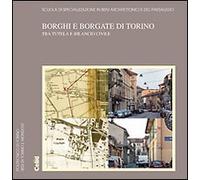 Borghi e borgate a Torino tra tutela e rilancio civle