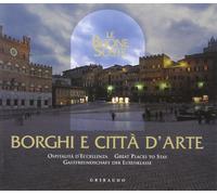 Borghi e città d'arte. Le buone soste. Ospitalità d'eccellenza. Ediz. multilingue